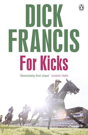 For Kicks by Dick Francis