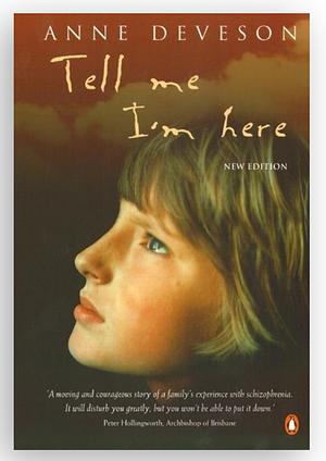 Tell Me I'm Here by Anne Deveson