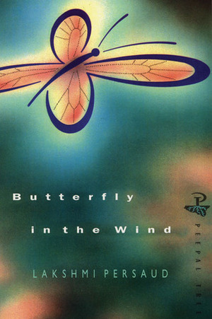 Butterfly in the Wind by Lakshmi Persaud
