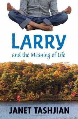 Larry and the Meaning of Life by Janet Tashjian