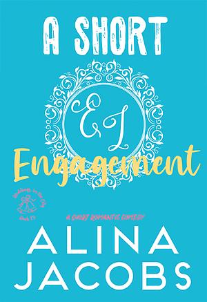A Short Engagement by Alina Jacobs