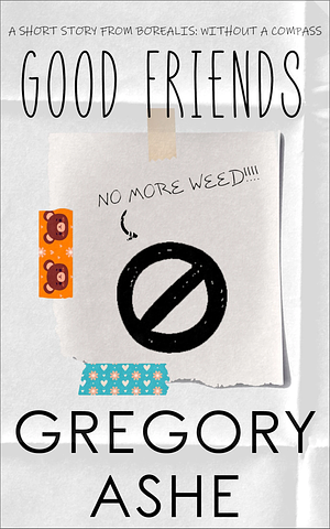 Good Friends by Gregory Ashe