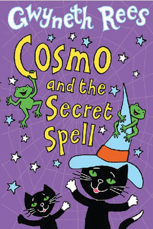 Cosmo and the Secret Spell by Gwyneth Rees