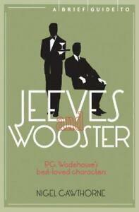 A Brief Guide to Jeeves and Wooster by Nigel Cawthorne