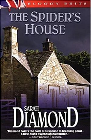 The Spider's House by Sarah Diamond