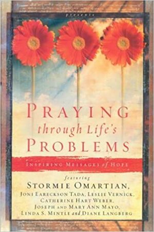 Praying Through Life's Problems by Stormie Omartian, Leslie Vernick
