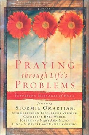 Praying Through Life's Problems by Leslie Vernick, Stormie Omartian