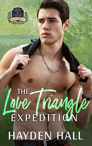 The Love Triangle Expedition by Hayden Hall