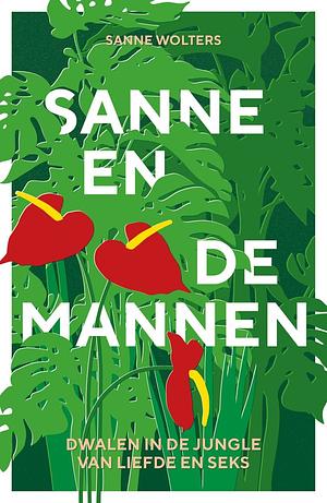 Sanne en de mannen by Sanne Wolters