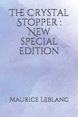 The Crystal Stopper: New special edition by Maurice Leblanc