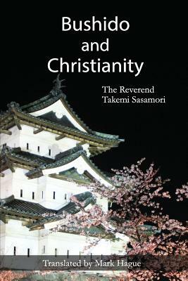 Bushido and Christianity by Takemi Sasamori