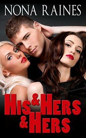 His & Hers & Hers by Nona Raines