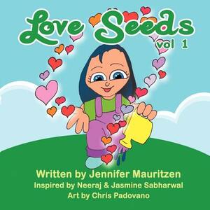 Love Seeds - Volume 1 by Jasmine Sabharwal, Neeraj Sabharwal