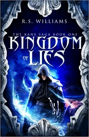 Kingdom of Lies by R.S. Williams