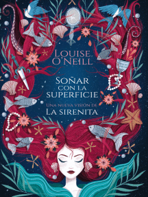 Soñar con la superficie by Louise O'Neill, Paola Rodarte