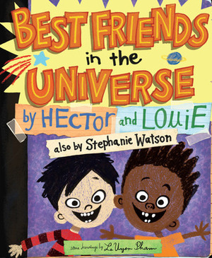 Best Friends in the Universe by Stephanie Watson, LeUyen Pham