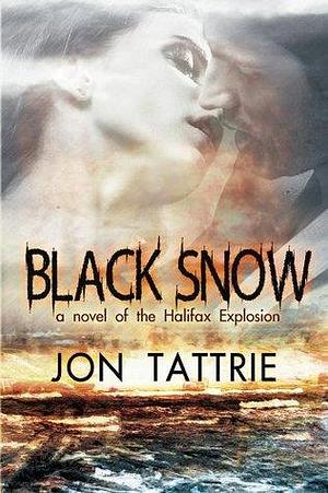 Black Snow by Jon Tattrie, Jon Tattrie