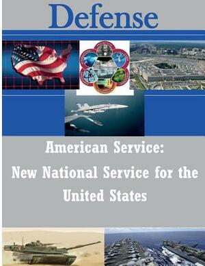 American Service: New National Service for the United States by Naval Postgraduate School