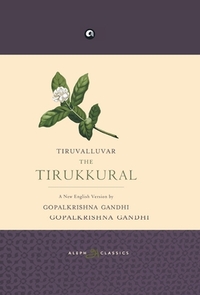 Tiruvalluvar the Tirukkural by Gopalakrishnan