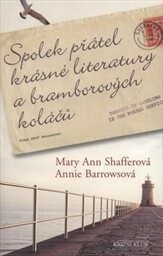 Spolek přátel krásné literatury a bramborových koláčů by Annie Barrows, Mary Ann Shaffer
