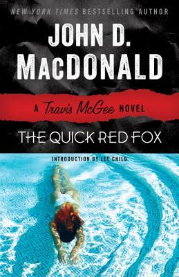 The Quick Red Fox: A Travis McGee Novel by John D. MacDonald