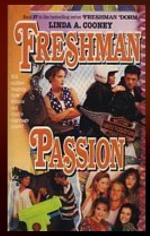 Freshman Passion by Linda A. Cooney