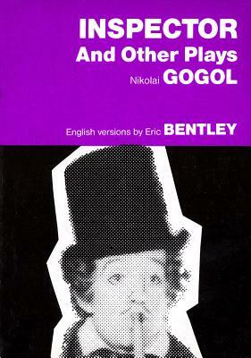 Inspector and Other Plays by Nicolai Gogol