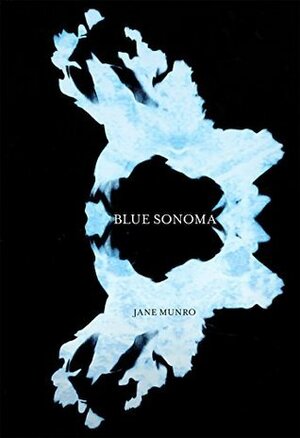 Blue Sonoma by Jane Munro