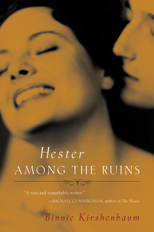 Hester Among the Ruins by Felice Mello, Jennifer Lyons, Binnie Kirshenbaum