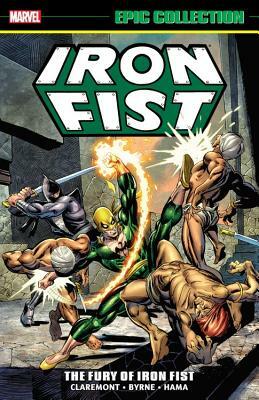 Iron Fist Epic Collection: The Fury of Iron Fist by Chris Claremont, Doug Moench, Len Wein, Roy Thomas, Tony Isabella