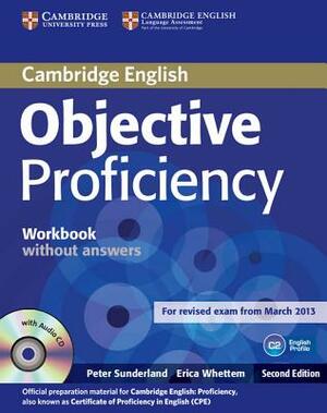 Objective Proficiency Workbook Without Answers with Audio CD by Erica Whettem, Peter Sunderland