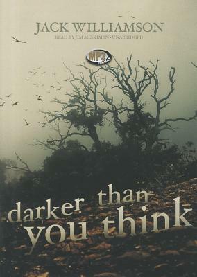 Darker Than You Think by Jack Williamson