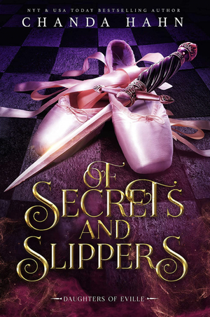 Of Secrets and Slippers by Chanda Hahn