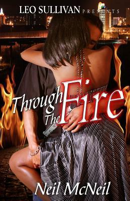 Through The Fire by Neil McNeil