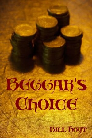 Beggar's Choice (Tales of the Red Brethren) by Bill Hoyt