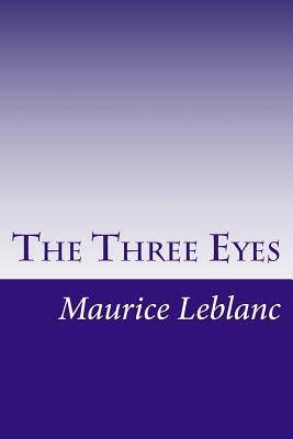 The Three Eyes by Maurice Leblanc