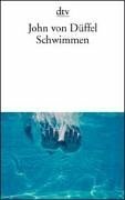 Schwimmen by John von Düffel