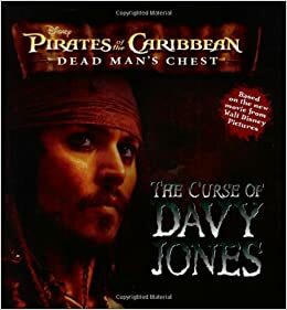 The Curse of Davy Jones (Pirates of the Caribbean: Dead Man's Chest) by Kitty Richards