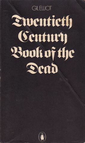 Twentieth Century Book of the Dead by Gil Elliot