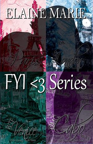 FYI &lt; 3 Series by Elaine Marie, Elaine Marie