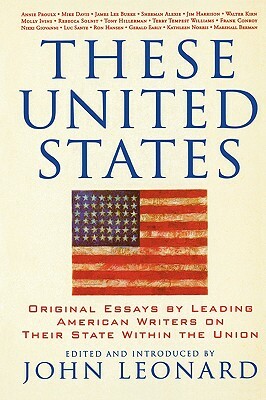 These United States: Original Essays by Leading American Writers on Their State Within the Union by 