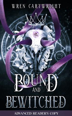 Bound and Bewitched by Wren Cartwright
