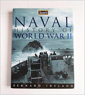 Jane's Naval History of WWII by Bernard Ireland