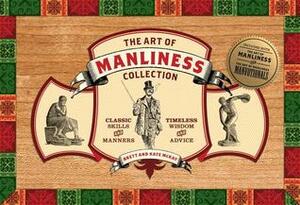 Art of Manliness Collection by Brett McKay, Kate McKay