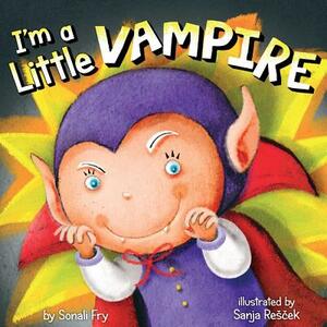 I'm a Little Vampire by Sonali Fry