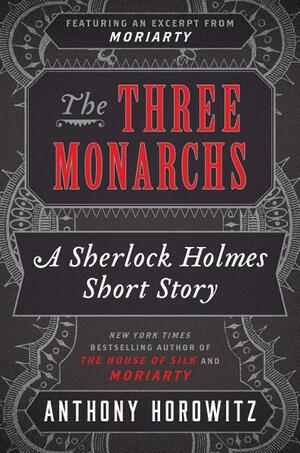 The Three Monarchs by Anthony Horowitz