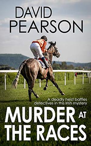 Murder at the Races by David Pearson