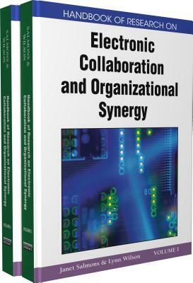 Handbook of Research on Electronic Collaboration and Organizational Synergy, Volumes I and II by 