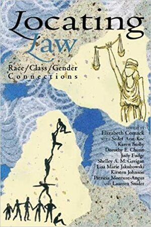 Locating Law: Race, Class and Gender Connections by Sedef Arat-Koc, Karen Busby, Elizabeth Comack