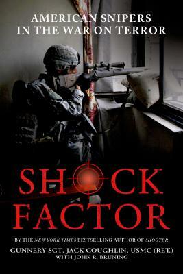 Shock Factor: American Snipers in the War on Terror by Jack Coughlin, John R. Bruning